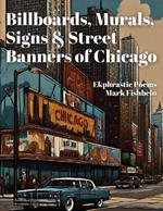 Billboards, Murals, Signs & Street Banners of Chicago
