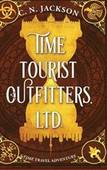 Time Tourist Outfitters, Ltd.: A Time Travel Adventure