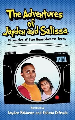 The Adventures of Jayden and Salissa: Chronicles of Two Neurodiverse Teens - Kebrina Robinson - cover