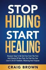 Stop Hiding Start Healing