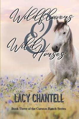 Wildflowers & Wild Horses - Lacy Chantell - cover