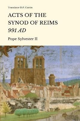 Acts of the Synod of Reims (991 AD) - Pope Sylvester II - cover