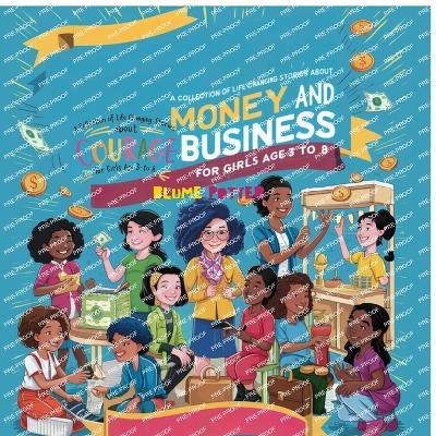 Inspiring And Motivational Stories For The Brilliant Girl Child: A Collection of Life Changing Stories about Money and Business for Girls Age 3 to 8 - Blume Potter - cover