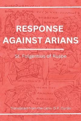 Response Against Arians - St Fulgentius of Ruspe - cover