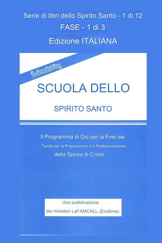 PRESENTAZIONE SCUOLA DELLO SPIRITO SANTO Edizione italiana - Lambert Eze Okafor,LaFAMCALL Ministries - ebook