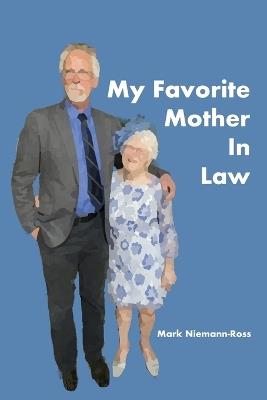 My Favorite Mother In Law - Mark Niemann-Ross - cover