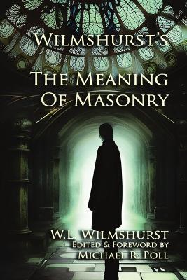 Wilmshurst's The Meaning of Masonry - W L Wilmshurst - cover