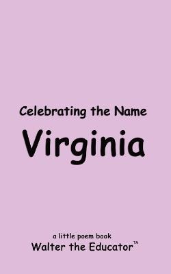 Celebrating the Name Virginia - Walter the Educator - cover