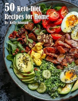 50 Keto-Diet Recipes for Home - Kelly Johnson - cover