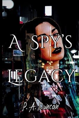 A Spy's Legacy - Phyllis a Duncan - cover