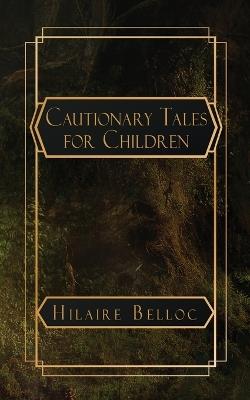 Cautionary Tales for Children - Hilaire Belloc - cover