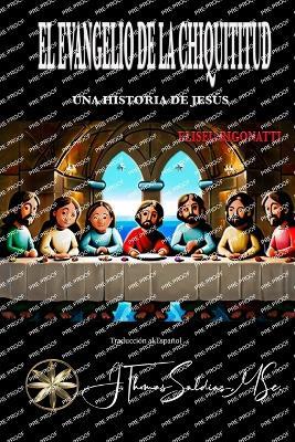 El Evangelio de la Chiquititud - Eliseu Rigonatti - cover