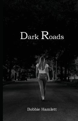 Dark Roads - Bobbie Hamlett - cover