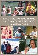 Leeches, Lovers, Bears, and Chocolate Pudding: True Tales of One Wacky Family