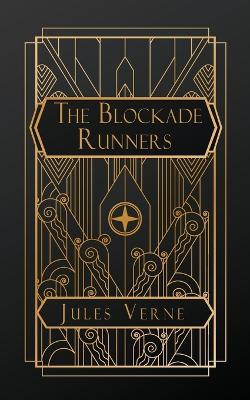 The Blockade Runners - Jules Verne - cover