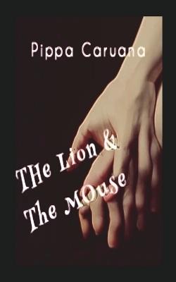 The Lion & the Mouse - Pippa Caruana - cover