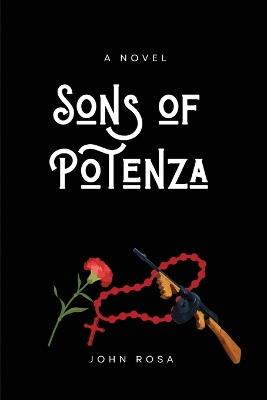 Sons of Potenza - John Rosa - cover