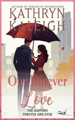 Our Forever Love - Kathryn Kaleigh - cover