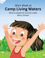 Mia's Week at Camp Living Waters: What to Expect at Summer Camp