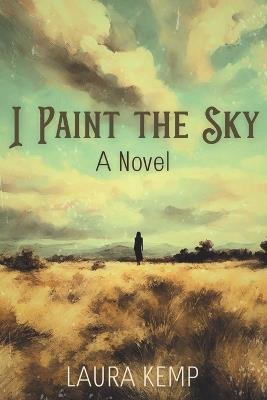 I Paint the Sky - Laura Kemp - cover