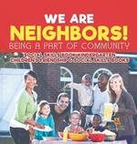 We Are Neighbors! Being a Part of Community - Social Skills Book Kindergarten Children's Friendship & Social Skills Books