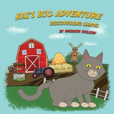 Kai's Big Adventure: Discovering Shapes - Whisker Willow - cover