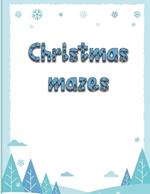 Christmas mazes: Mazes actvity book with Christams theme