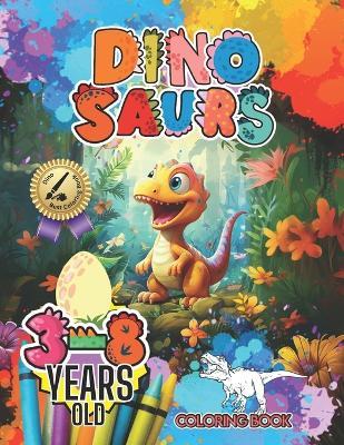 Coloring book Dinosaurs: Ages 3 to 8, coloring book, education, learn by coloring different types of dinosaurs - Joaquín Guerrero - cover