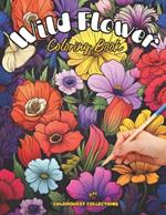 Wild Flower Coloring Book: In the Meadow - A Wildflower Coloring Escape