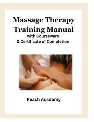 Massage Therapy Training Manual with Courseware & Certificate of Completion - Peach Academy - cover