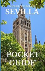 Sevilla Pocket Guide: Unforgettable Flamenco, Tapas & Moorish Magic