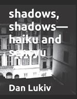 shadows, shadows-haiku and senryu