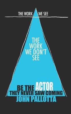 Acting Tools That Work So You Can Work Vol.XVII: Advanced Acting Exercises That Help You Stand Out, By John Pallotta - John Pallotta - cover