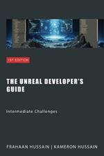 The Unreal Developer's Guide: Intermediate Challenges