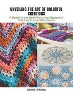 Unveiling the Art of Colorful Creations: A Bobbin Lace Book featuring Zigzag and Torchon Ground Techniques