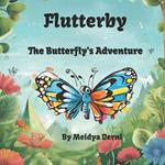 Flutterby, The Butterfly's Adventure