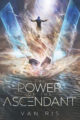 The Power of the Ascendant - Van Ris - cover