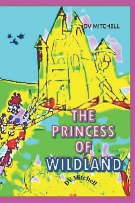 The Princess of Wildland: Little Stars Series - DV Mitchell - cover