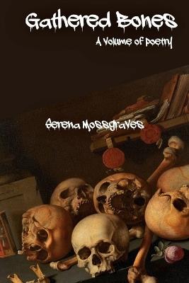 Gathered Bones - Serena Mossgraves - cover