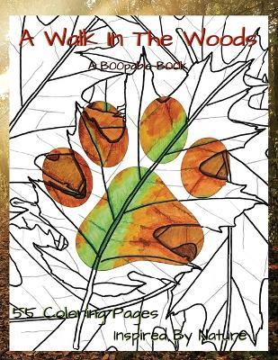 A Walk in The Woods: Forest and Wildflowers: 55 coloring pages inspired by the natural world - Wolfhart - cover