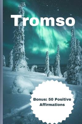 Tromso: Experience the best things to do during winter in tromso with our  expert guide / uncover
