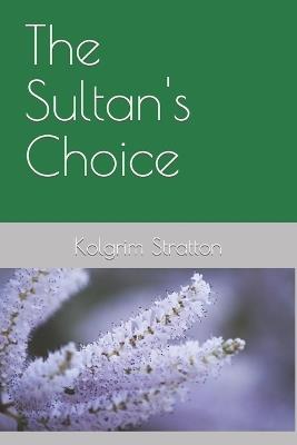 The Sultan's Choice - Kolgrim Stratton - cover