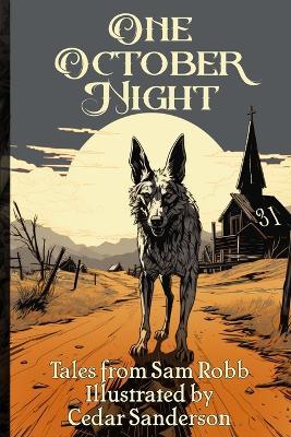 One October Night: 31 Illustrations and Their Stories - Sam Robb - cover
