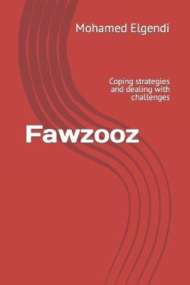 Fawzooz: Coping strategies and dealing with challenges - Mohamed Fawzi Elgendi - cover