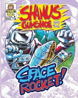 Shamus Gumshoe & The Space Rocket - Kris Jones - cover