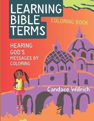 Learning Bible Terms: Coloring Book - Candace Willrich - cover