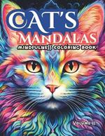 Stress Relief Cat's Mandalas, Mindful Coloring for Relaxation: A Relaxing Coloring Experience with Cats / Cats inspired Mandalas / Anti Stress VOLUME 2