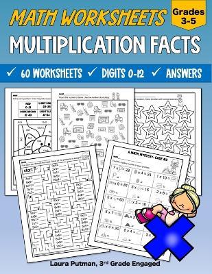 Multiplication Facts Worksheets: Grades 3-5 Digits 0-12 Math Worksheets - Laura Putman - cover