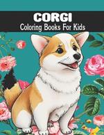 Corgis coloring book for kids: Fun and Easy Dogs Coloring Pages in Cute Style With Corgis