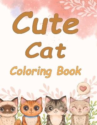 Cute Cat Coloring Book: Kittens in Funny and Delightful Situations - Oussama Zinaoui - cover